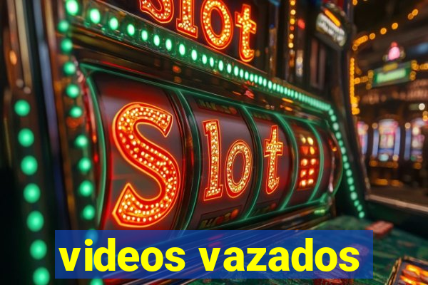 videos vazados